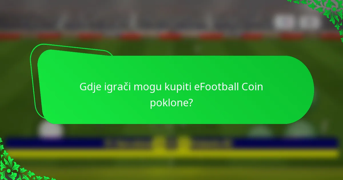 Gdje igrači mogu kupiti eFootball Coin poklone?
