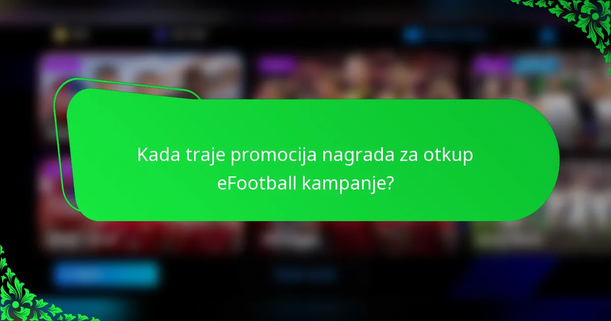 Kada traje promocija nagrada za otkup eFootball kampanje?