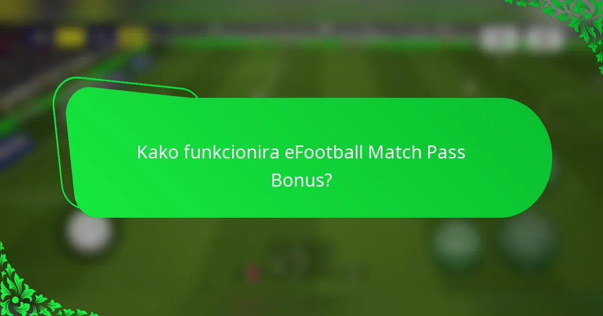 Kako funkcionira eFootball Match Pass Bonus?