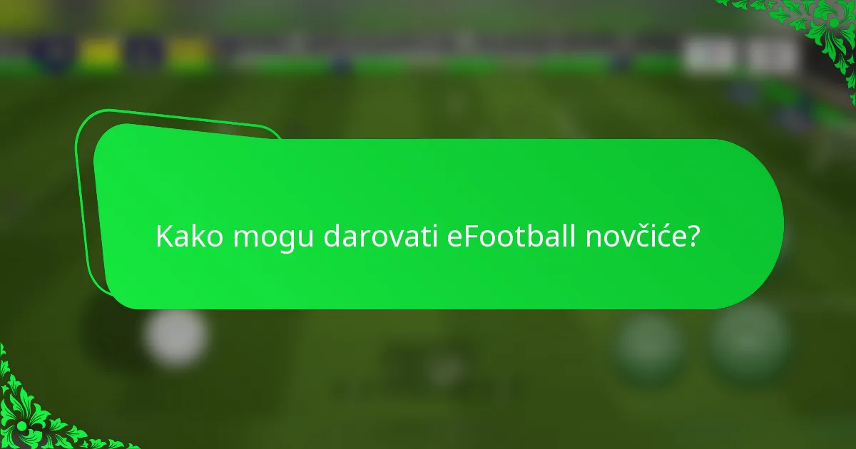 Kako mogu darovati eFootball novčiće?