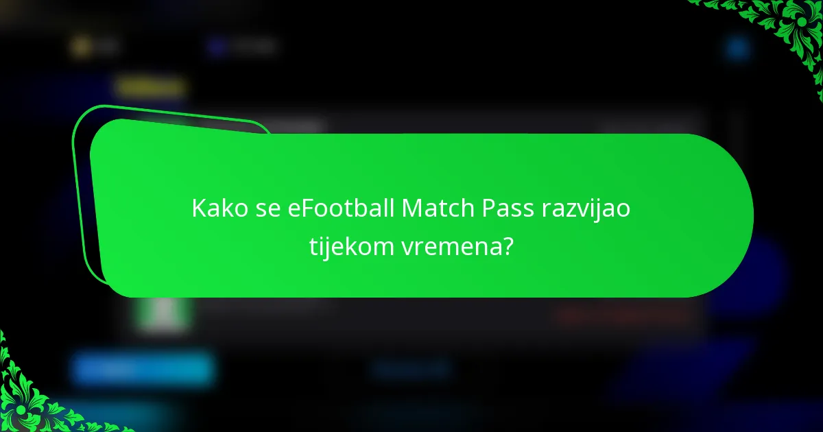 Kako se eFootball Match Pass razvijao tijekom vremena?