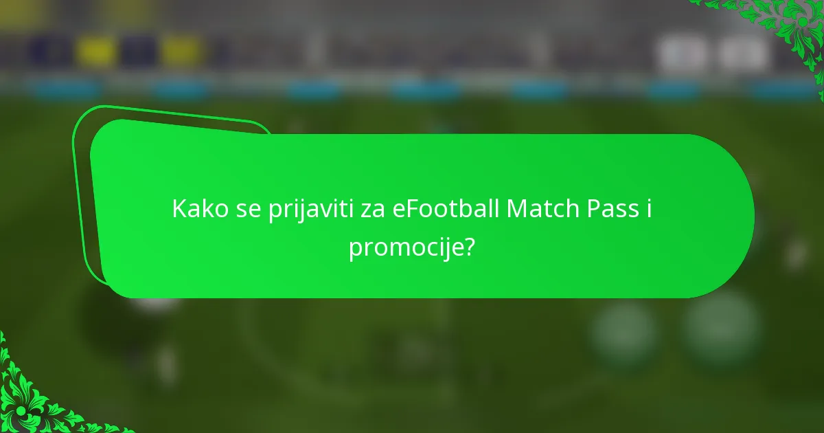Kako se prijaviti za eFootball Match Pass i promocije?