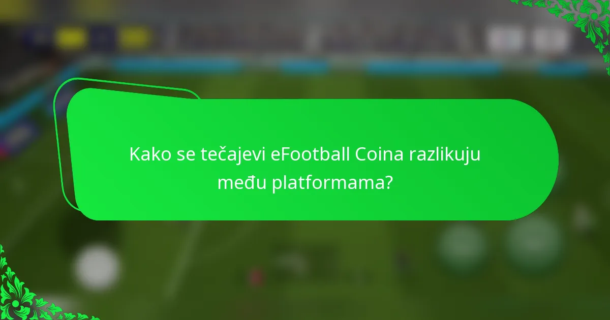 Kako se tečajevi eFootball Coina razlikuju među platformama?