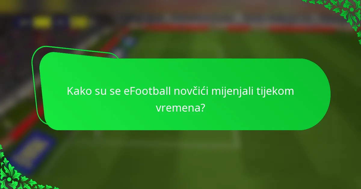Kako su se eFootball novčići mijenjali tijekom vremena?