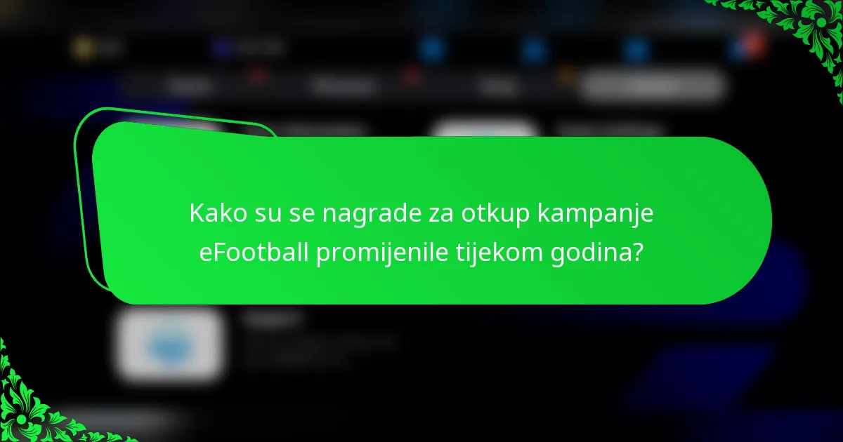 Kako su se nagrade za otkup kampanje eFootball promijenile tijekom godina?