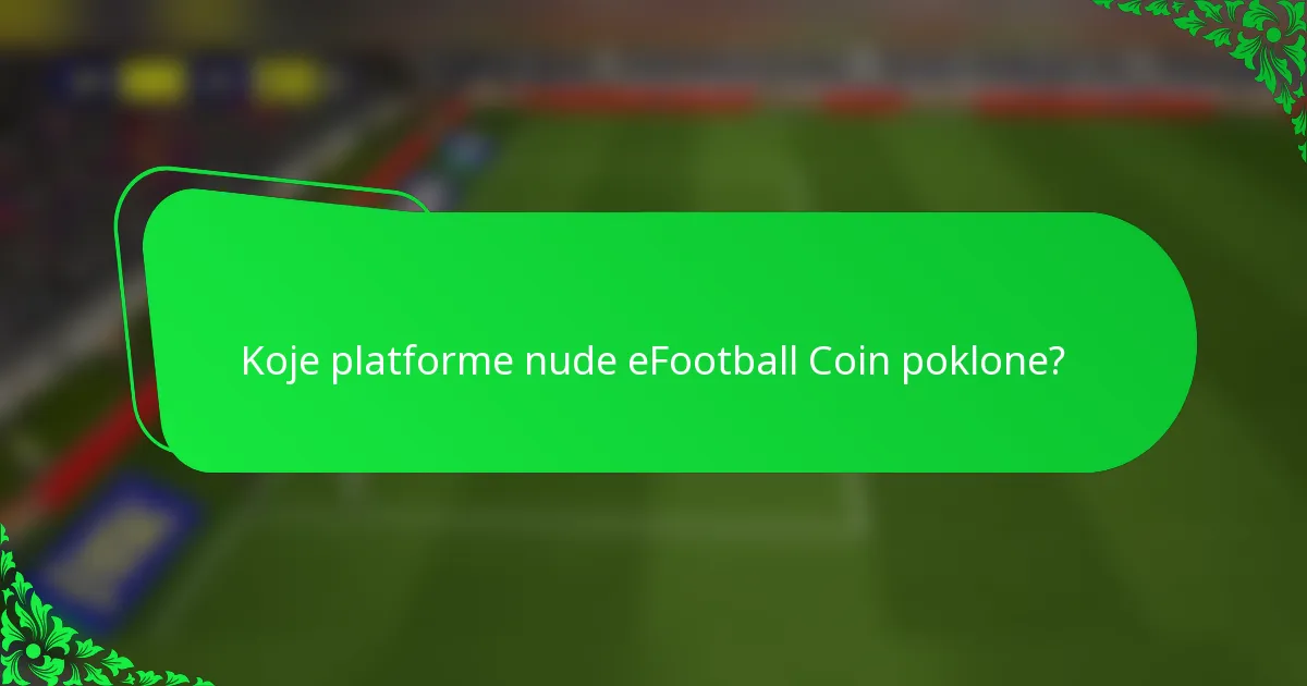 Koje platforme nude eFootball Coin poklone?