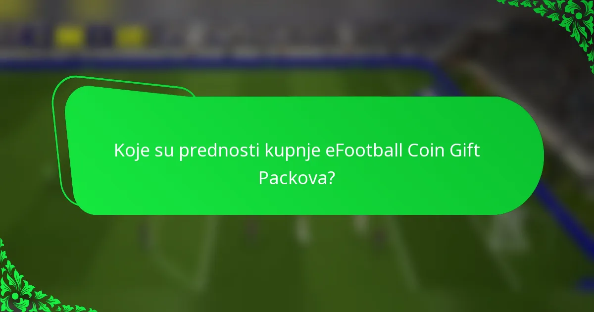 Koje su prednosti kupnje eFootball Coin Gift Packova?