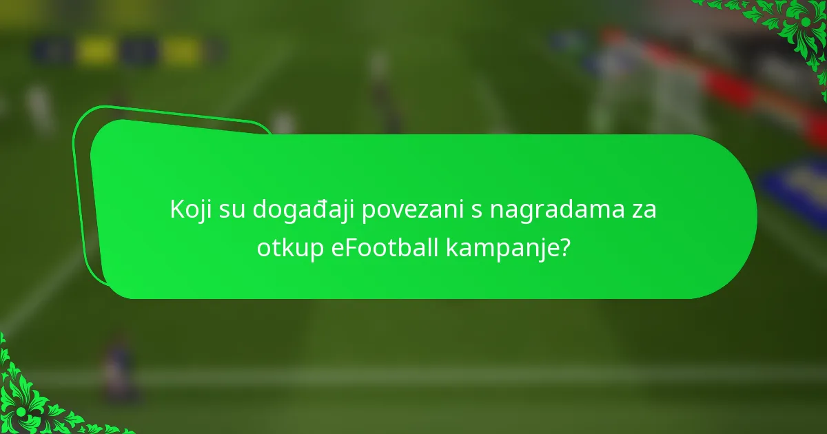 Koji su događaji povezani s nagradama za otkup eFootball kampanje?